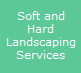 Soft and Hard Landscaping Services